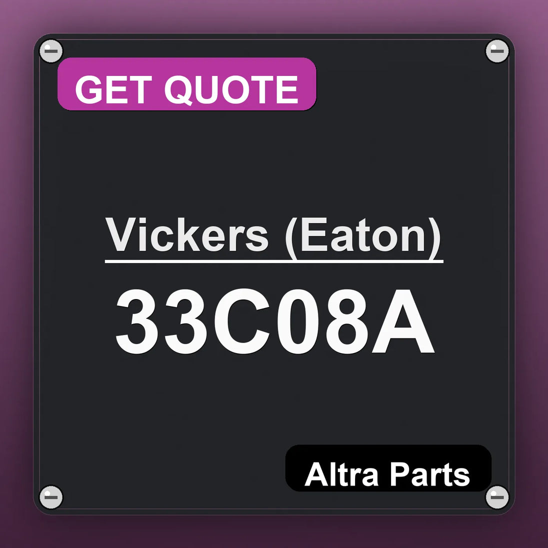 Vickers (Eaton) 33C08A industrial nameplate style image – Altra Parts. GET QUOTE.