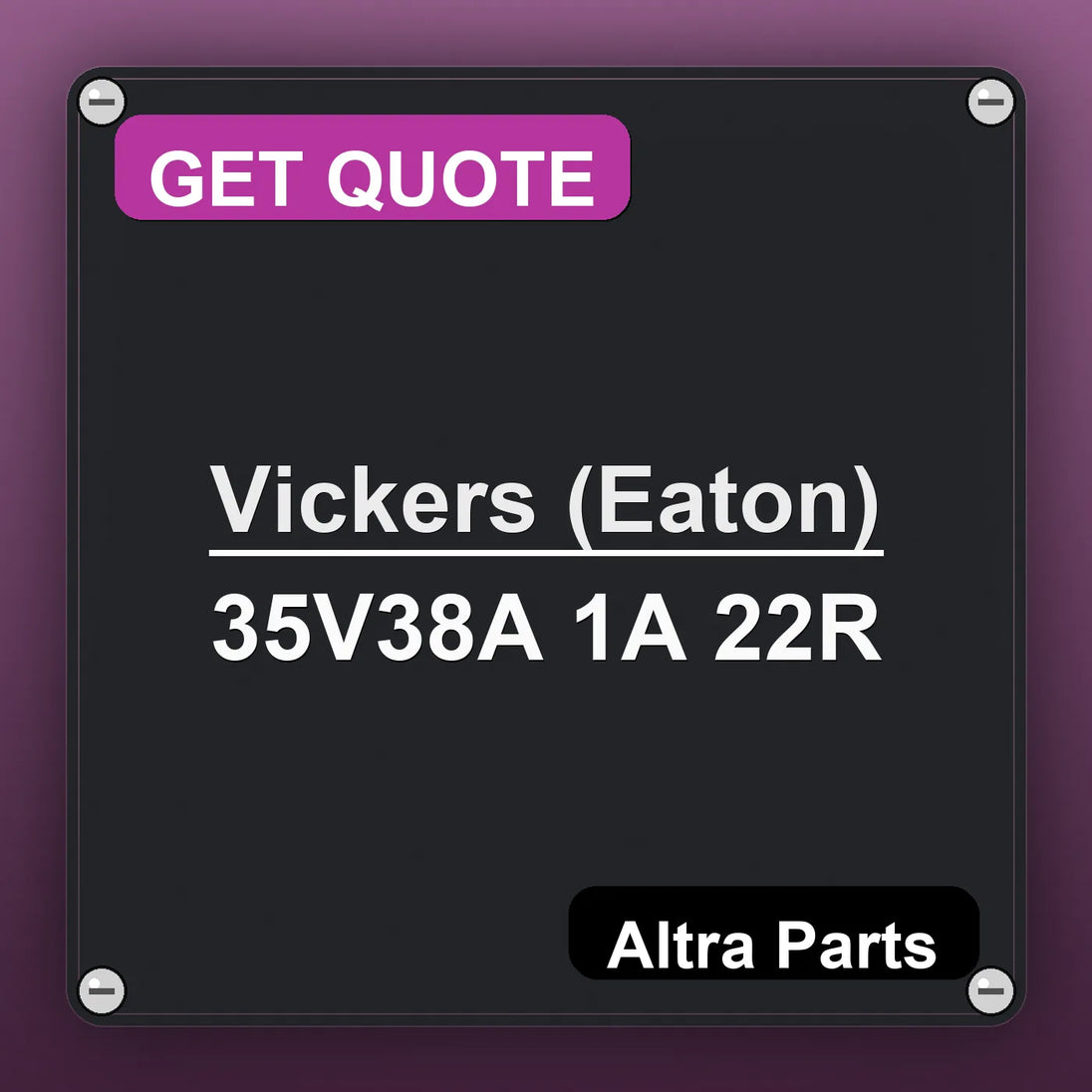 Vickers (Eaton) 35V38A 1A 22R industrial nameplate style image – Altra Parts. GET QUOTE.