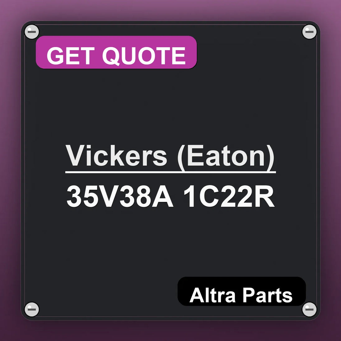 Vickers (Eaton) 35V38A 1C22R industrial nameplate style image – Altra Parts. GET QUOTE.