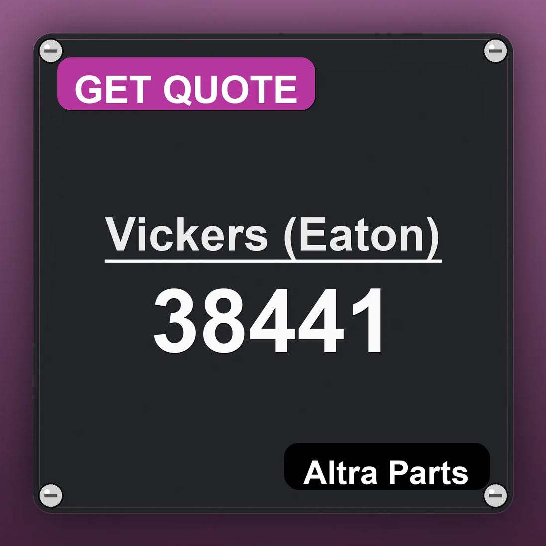 Vickers (Eaton) 38441 industrial nameplate style image – Altra Parts. GET QUOTE.