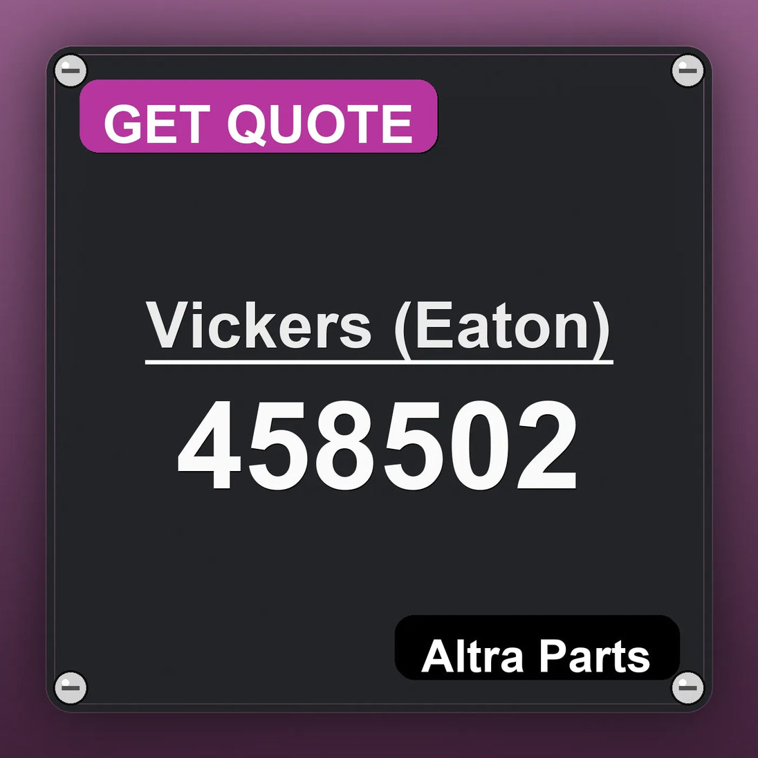 Vickers (Eaton) 458502 industrial nameplate style image – Altra Parts. GET QUOTE.