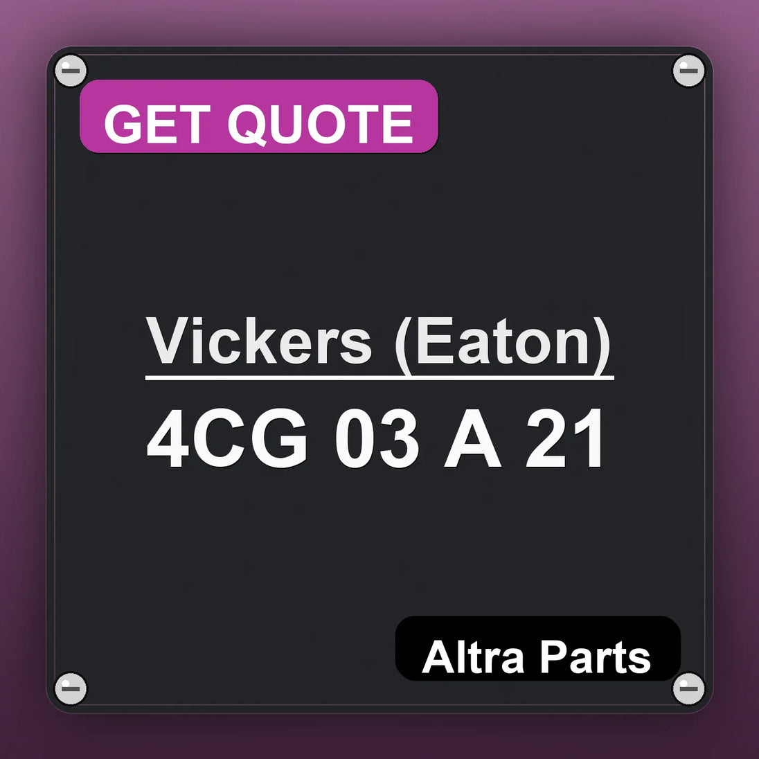Vickers (Eaton) 4CG 03 A 21 industrial nameplate style image – Altra Parts. GET QUOTE.