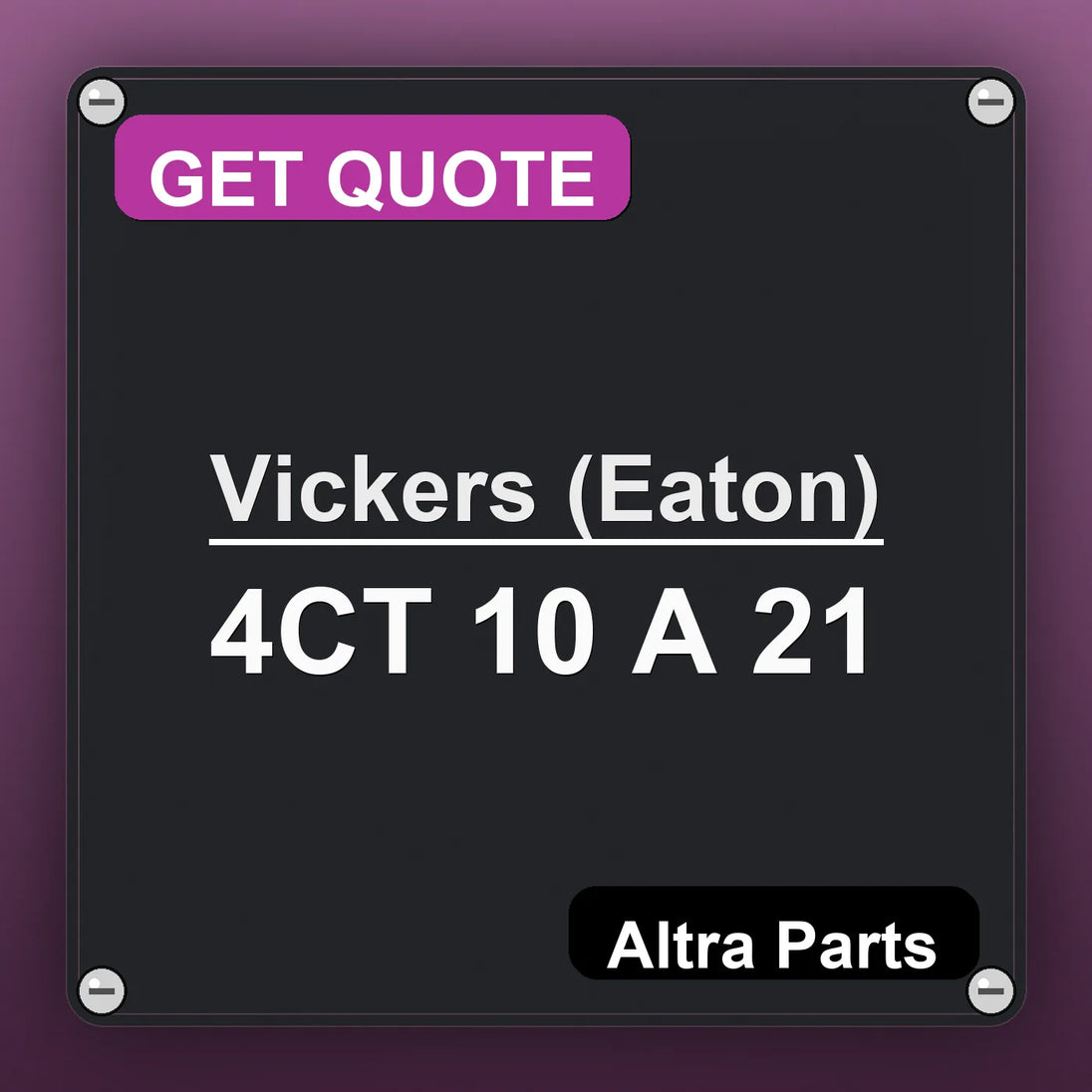 Vickers (Eaton) 4CT 10 A 21 industrial nameplate style image – Altra Parts. GET QUOTE.