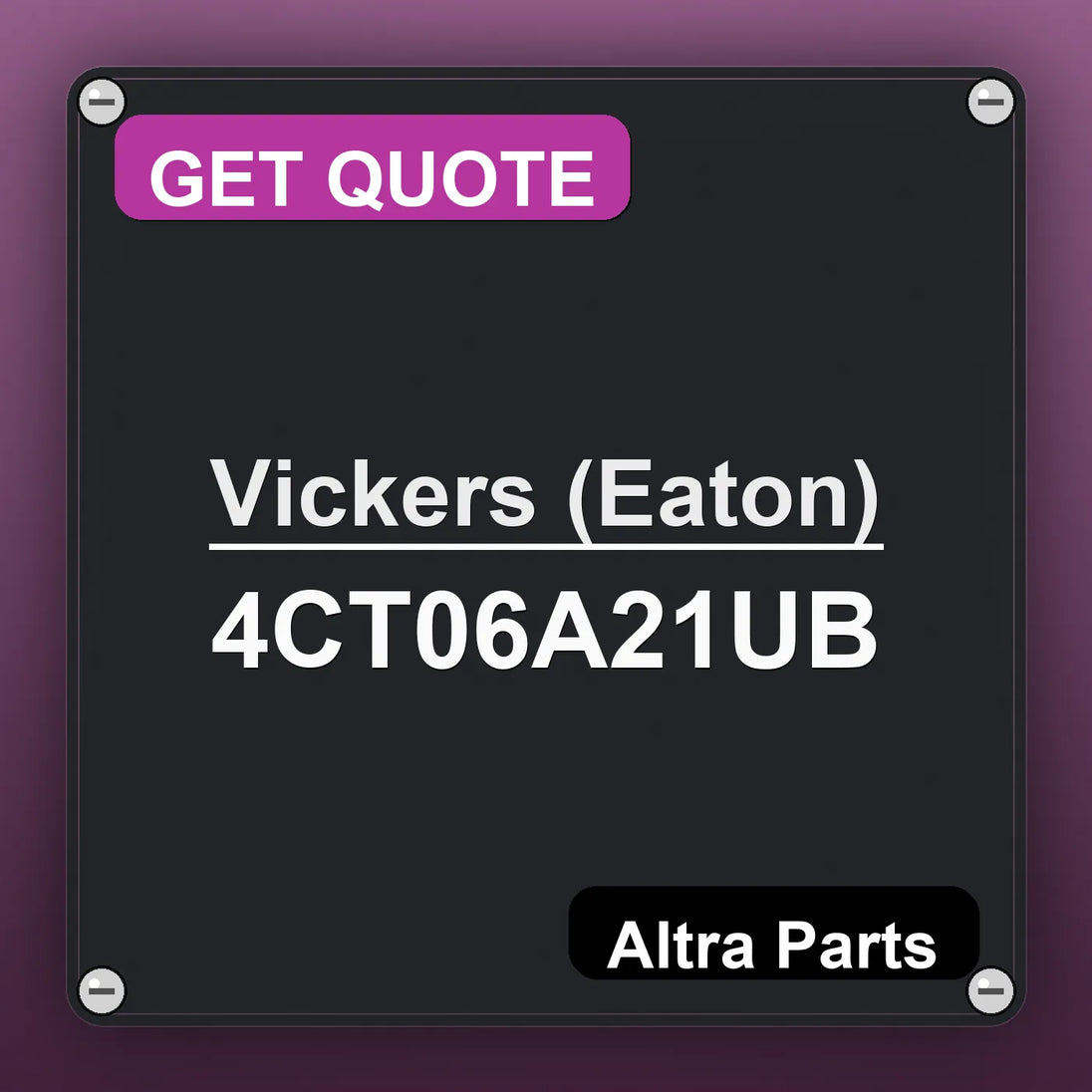 Vickers (Eaton) 4CT06A21UB industrial nameplate style image – Altra Parts. GET QUOTE.