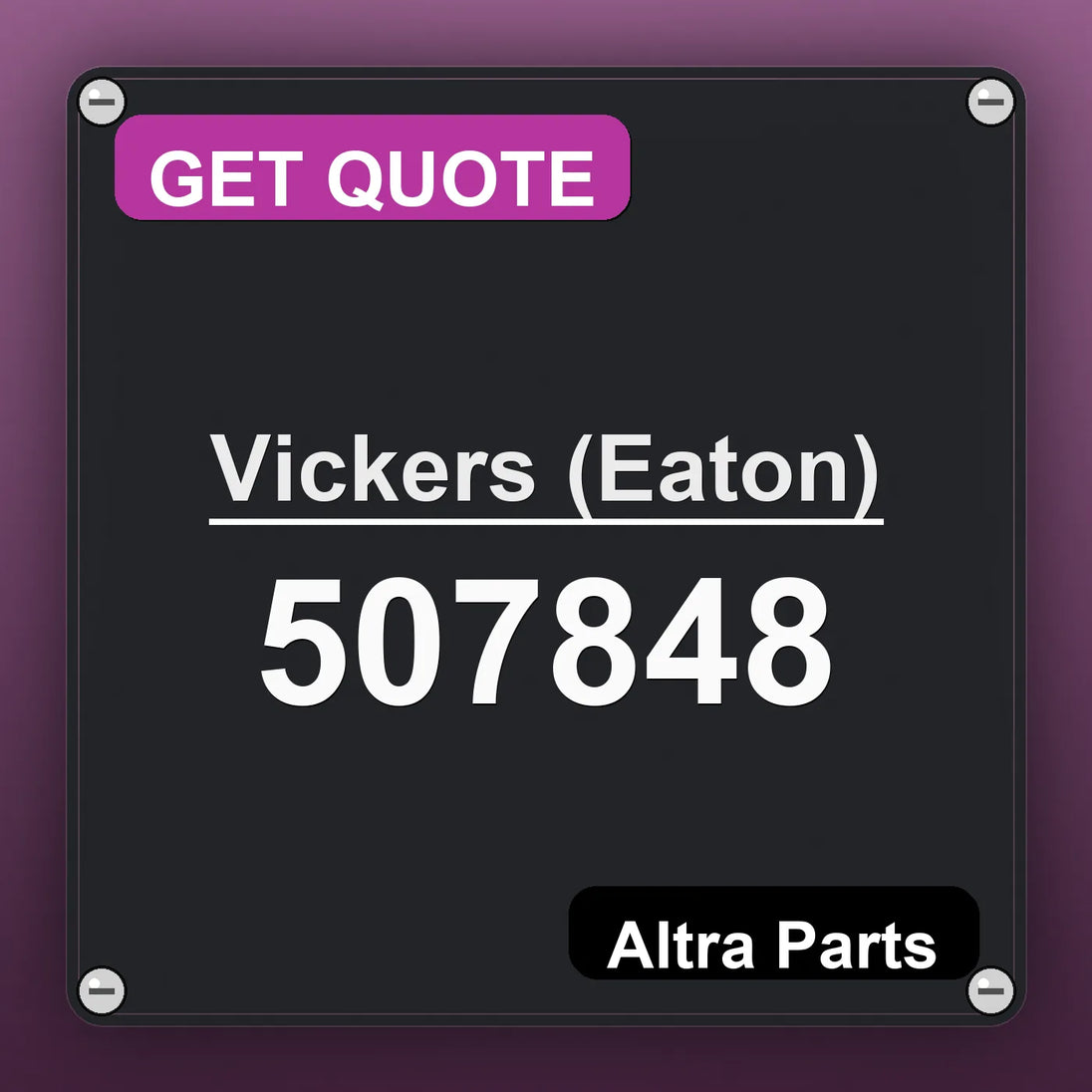 Vickers (Eaton) 507848 industrial nameplate style image – Altra Parts. GET QUOTE.
