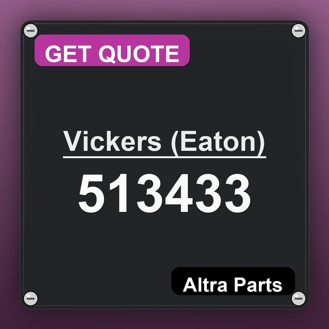 Vickers (Eaton) 513433 industrial nameplate style image – Altra Parts. GET QUOTE.