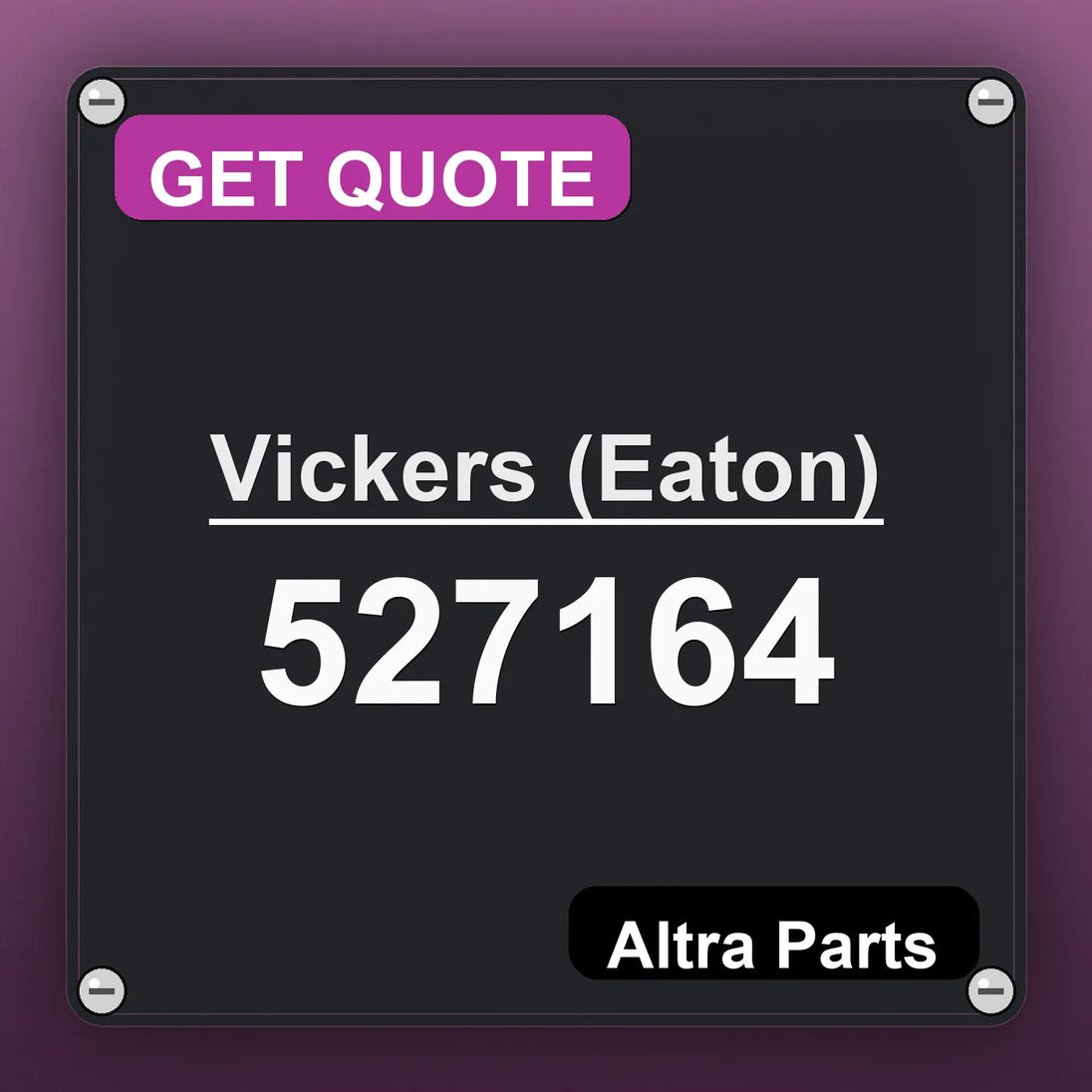 Vickers (Eaton) 527164 industrial nameplate style image – Altra Parts. GET QUOTE.