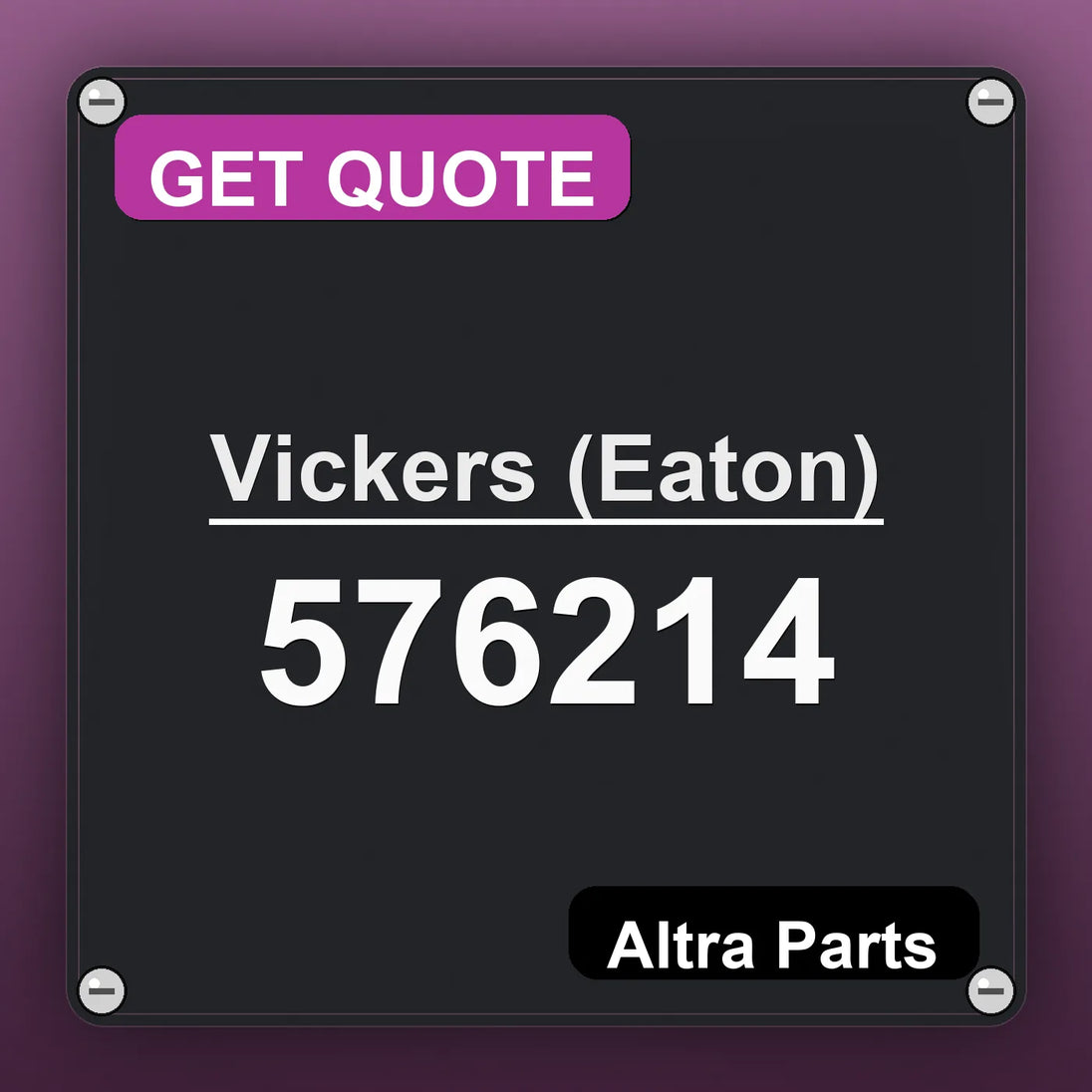 Vickers (Eaton) 576214 industrial nameplate style image – Altra Parts. GET QUOTE.