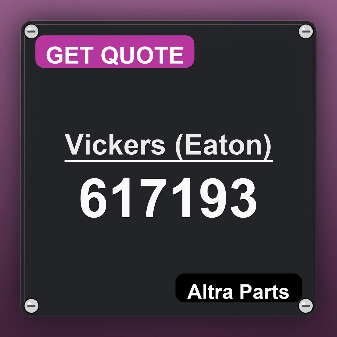 Vickers (Eaton) 617193 industrial nameplate style image – Altra Parts. GET QUOTE.