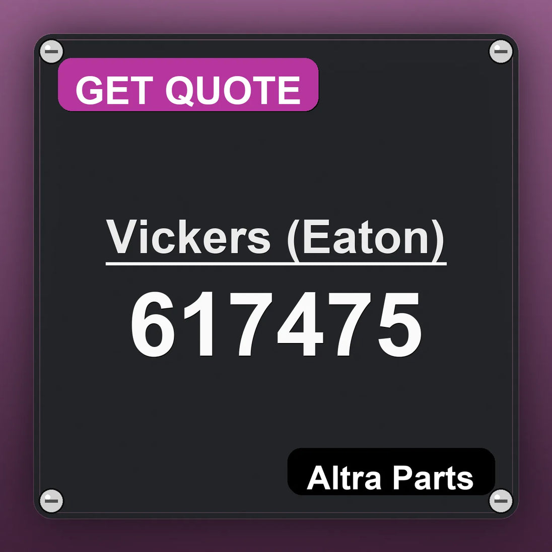 Vickers (Eaton) 617475 industrial nameplate style image – Altra Parts. GET QUOTE.