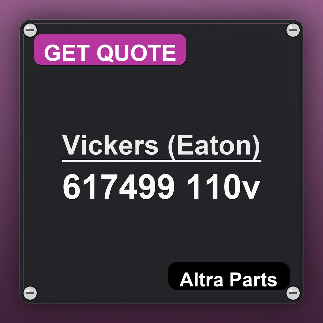 Vickers (Eaton) 617499 110v industrial nameplate style image – Altra Parts. GET QUOTE.