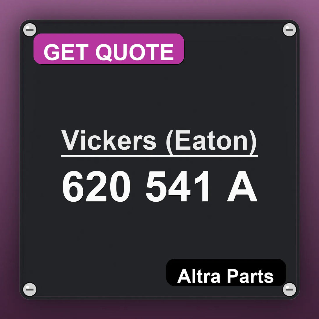 Vickers (Eaton) 620 541 A industrial nameplate style image – Altra Parts. GET QUOTE.