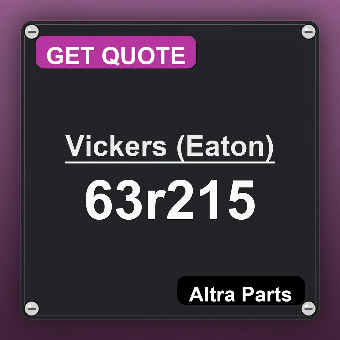 Vickers (Eaton) 63r215 industrial nameplate style image – Altra Parts. GET QUOTE.