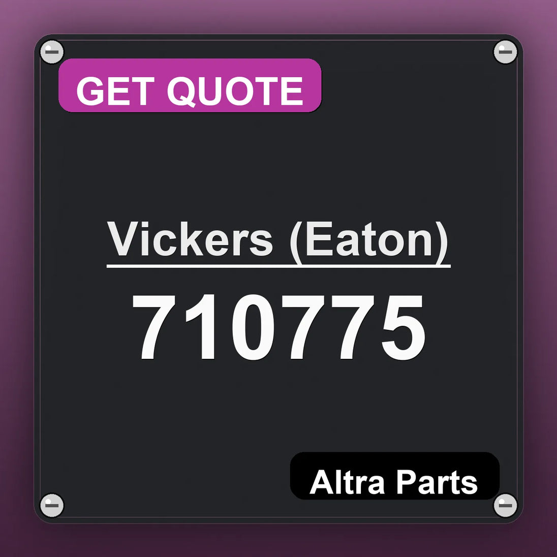 Vickers (Eaton) 710775 industrial nameplate style image – Altra Parts. GET QUOTE.