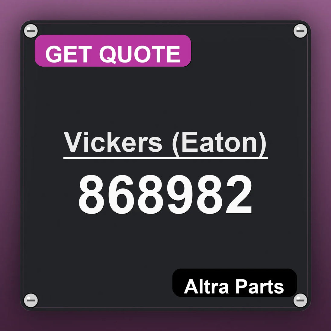 Vickers (Eaton) 868982 industrial nameplate style image – Altra Parts. GET QUOTE.