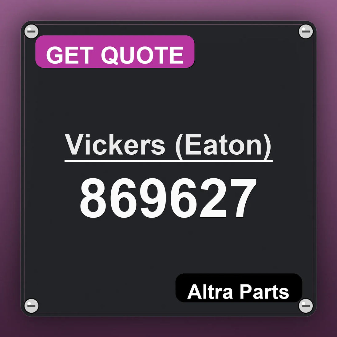 Vickers (Eaton) 869627 industrial nameplate style image – Altra Parts. GET QUOTE.