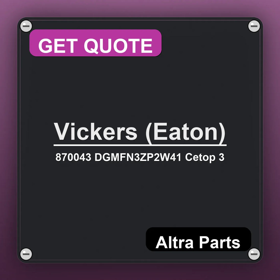 Vickers (Eaton) 870043 DGMFN3ZP2W41 Cetop 3 industrial nameplate style image – Altra Parts. GET QUOTE.