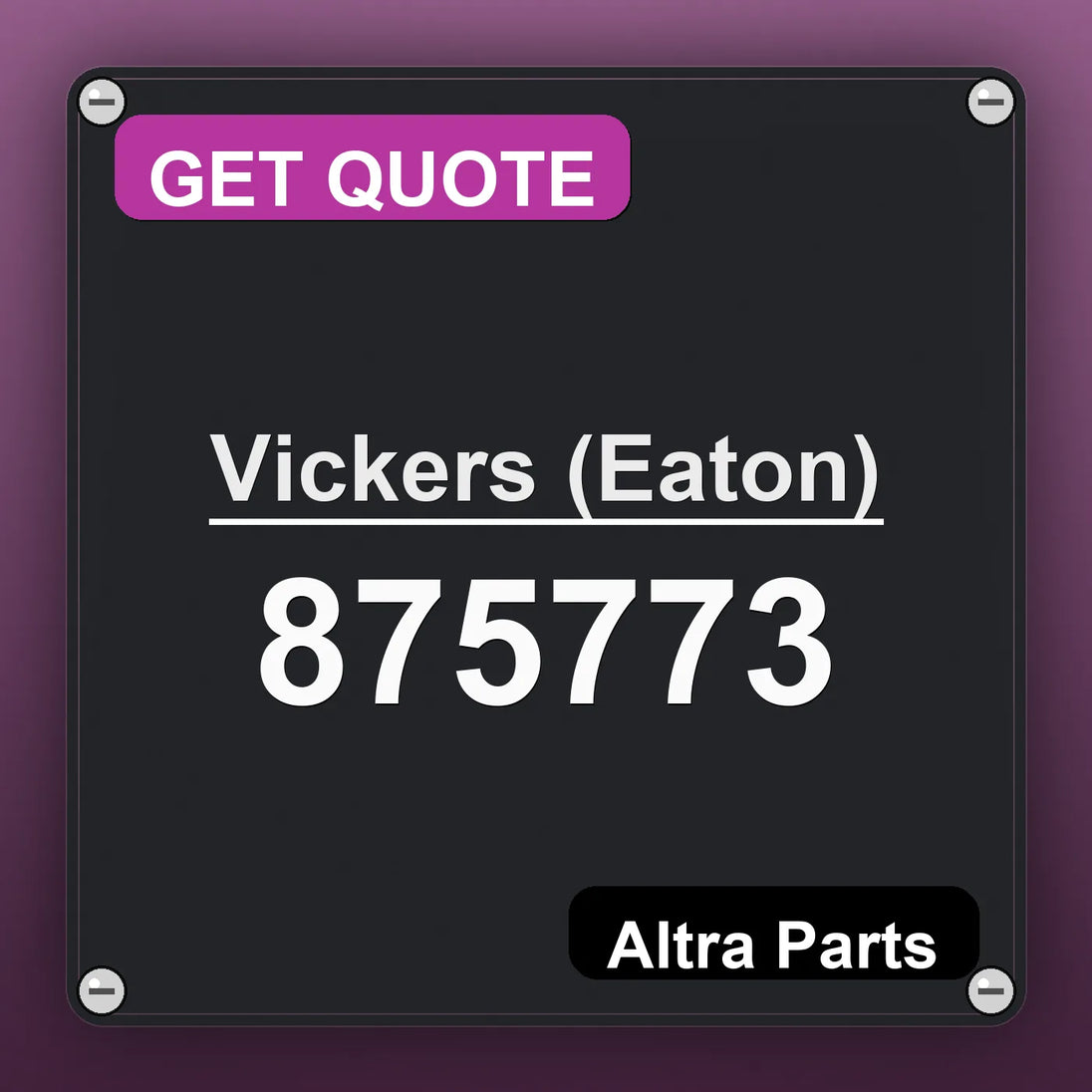 Vickers (Eaton) 875773 industrial nameplate style image – Altra Parts. GET QUOTE.