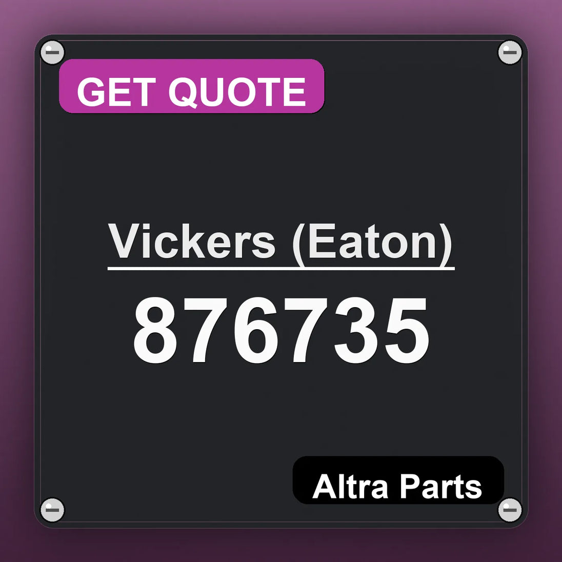Vickers (Eaton) 876735 industrial nameplate style image – Altra Parts. GET QUOTE.