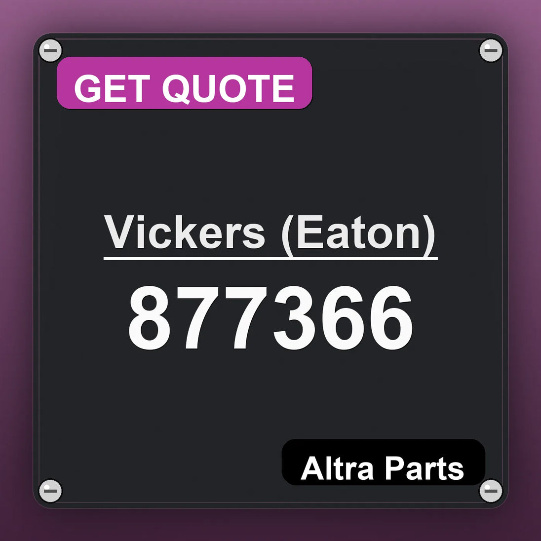 Vickers (Eaton) 877366 industrial nameplate style image – Altra Parts. GET QUOTE.