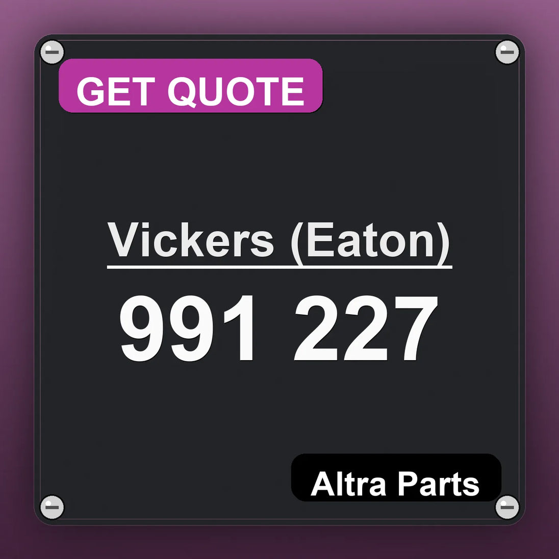 Vickers (Eaton) 991 227 industrial nameplate style image – Altra Parts. GET QUOTE.