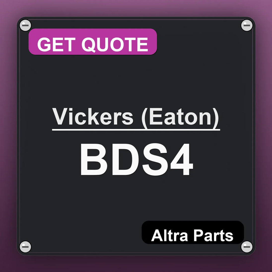 Vickers (Eaton) BDS4 industrial nameplate style image – Altra Parts. GET QUOTE.