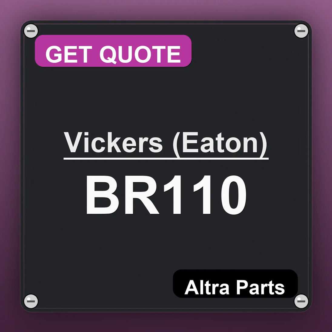 Vickers (Eaton) BR110 industrial nameplate style image – Altra Parts. GET QUOTE.