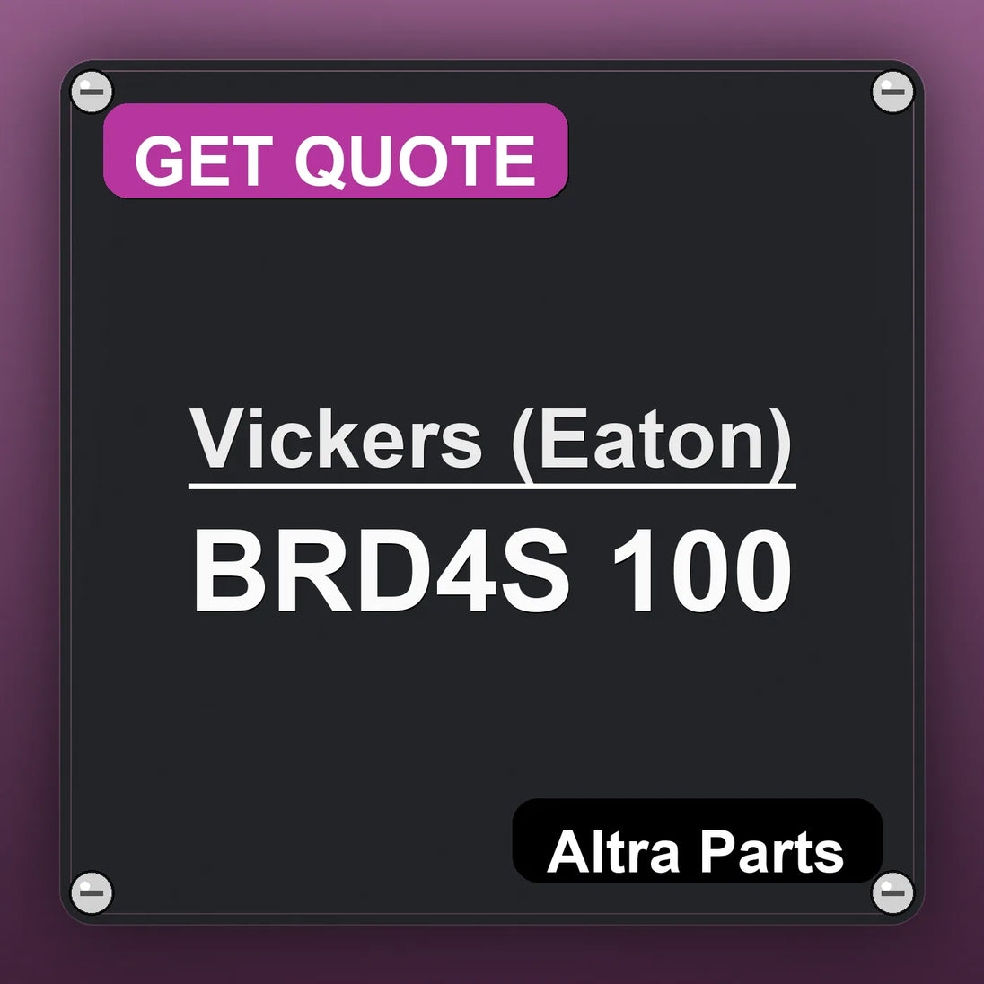 Vickers (Eaton) BRD4S 100 industrial nameplate style image – Altra Parts. GET QUOTE.