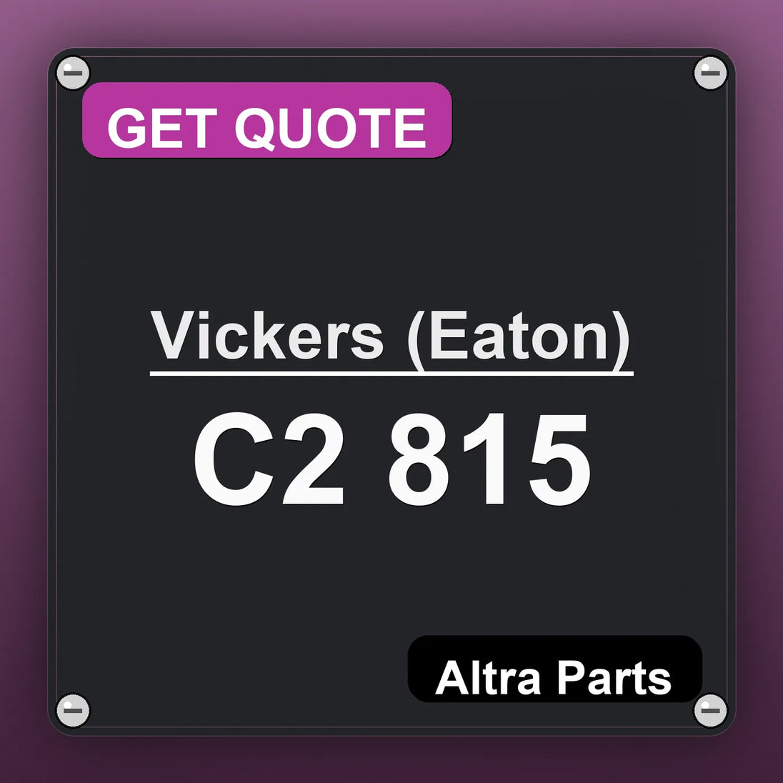 Vickers (Eaton) C2 815 industrial nameplate style image – Altra Parts. GET QUOTE.
