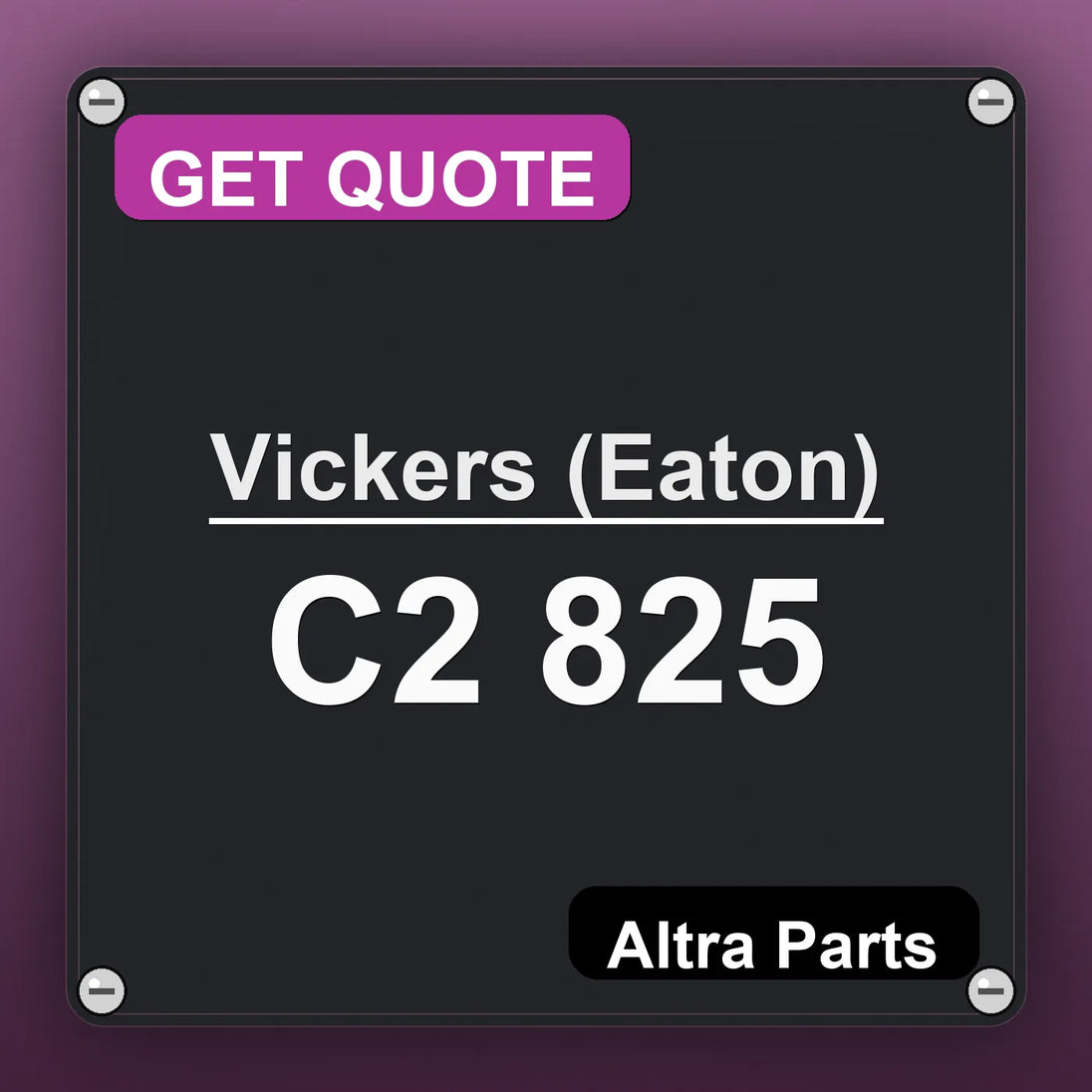 Vickers (Eaton) C2 825 industrial nameplate style image – Altra Parts. GET QUOTE.