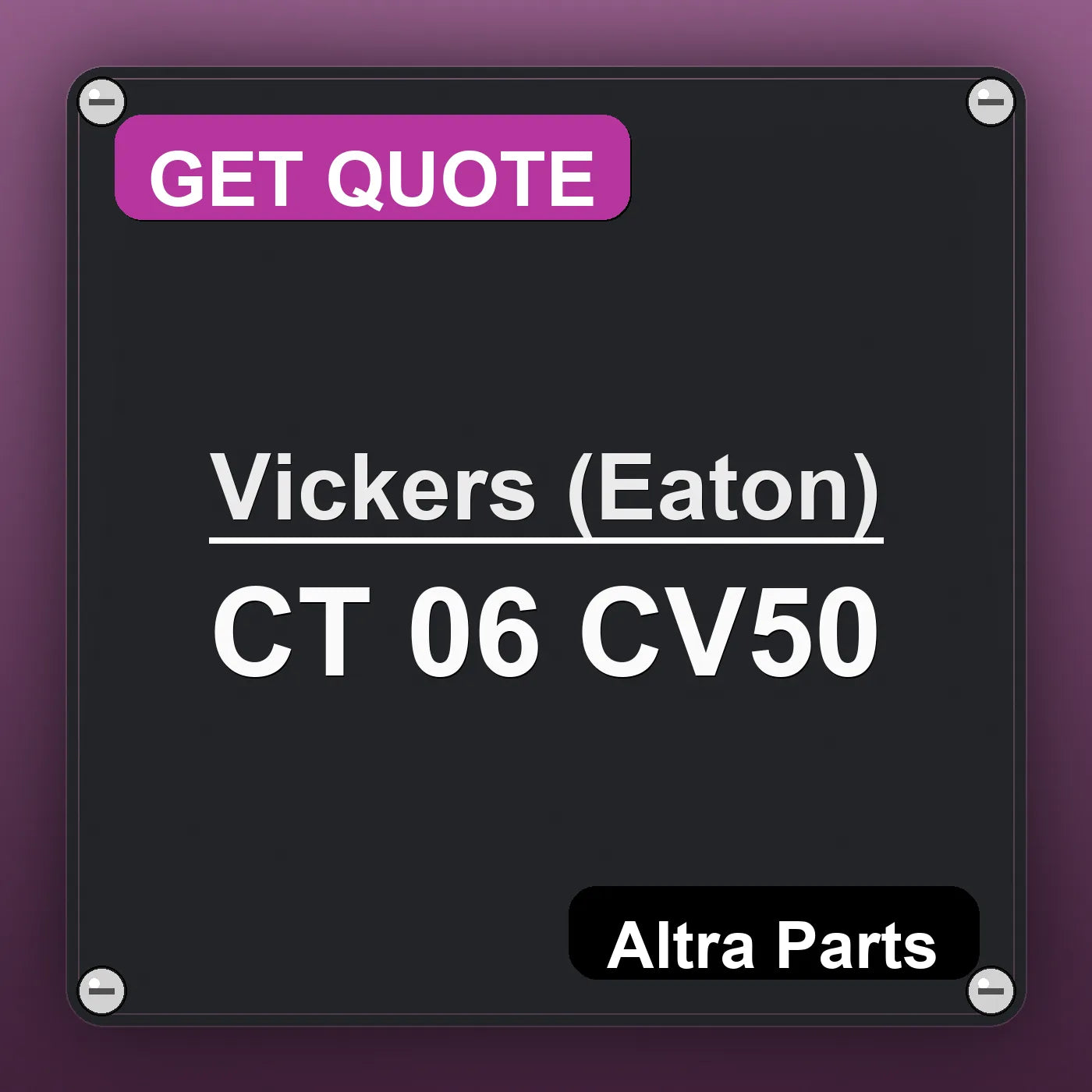 Vickers (Eaton) CT 06 CV50 industrial nameplate style image – Altra Parts. GET QUOTE.