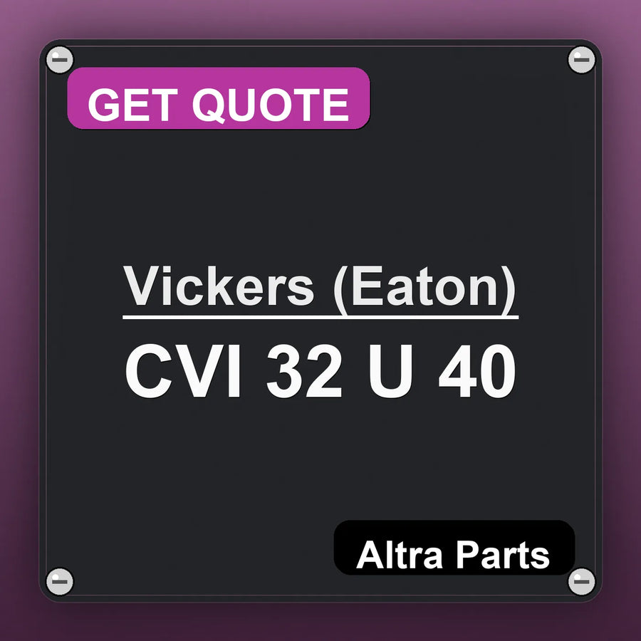 Vickers (Eaton) CVI 32 U 40 industrial nameplate style image – Altra Parts. GET QUOTE.