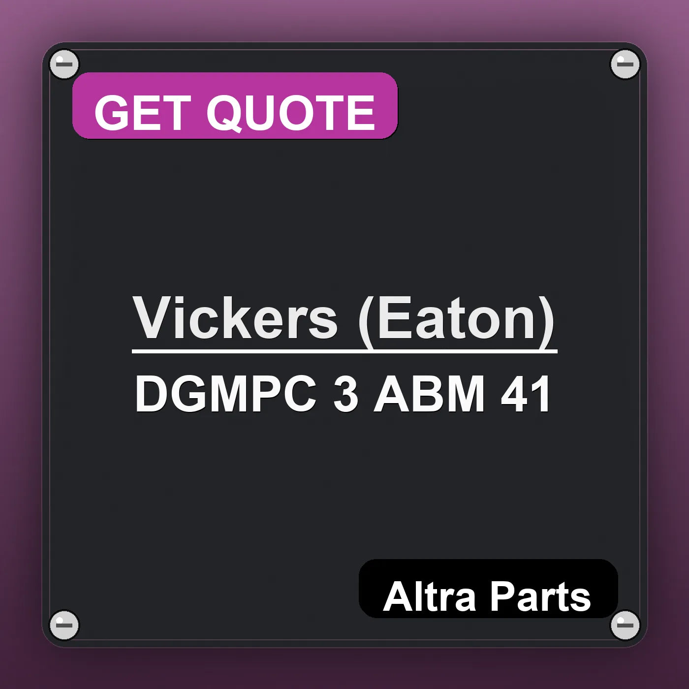 Vickers (Eaton) DGMPC 3 ABM 41 industrial nameplate style image – Altra Parts. GET QUOTE.
