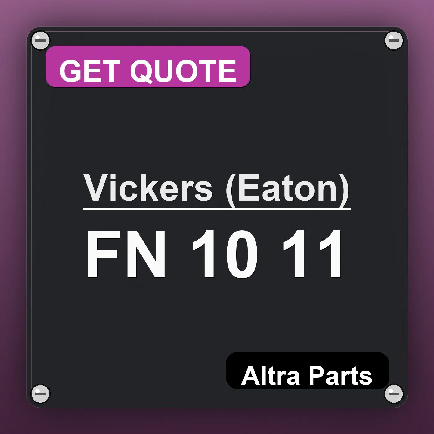 Vickers (Eaton) FN 10 11 industrial nameplate style image – Altra Parts. GET QUOTE.