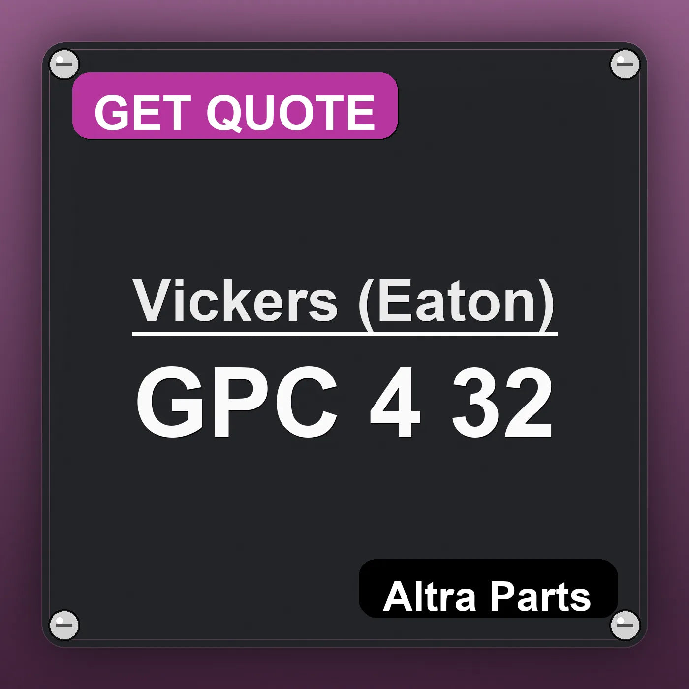 Vickers (Eaton) GPC 4 32 industrial nameplate style image – Altra Parts. GET QUOTE.