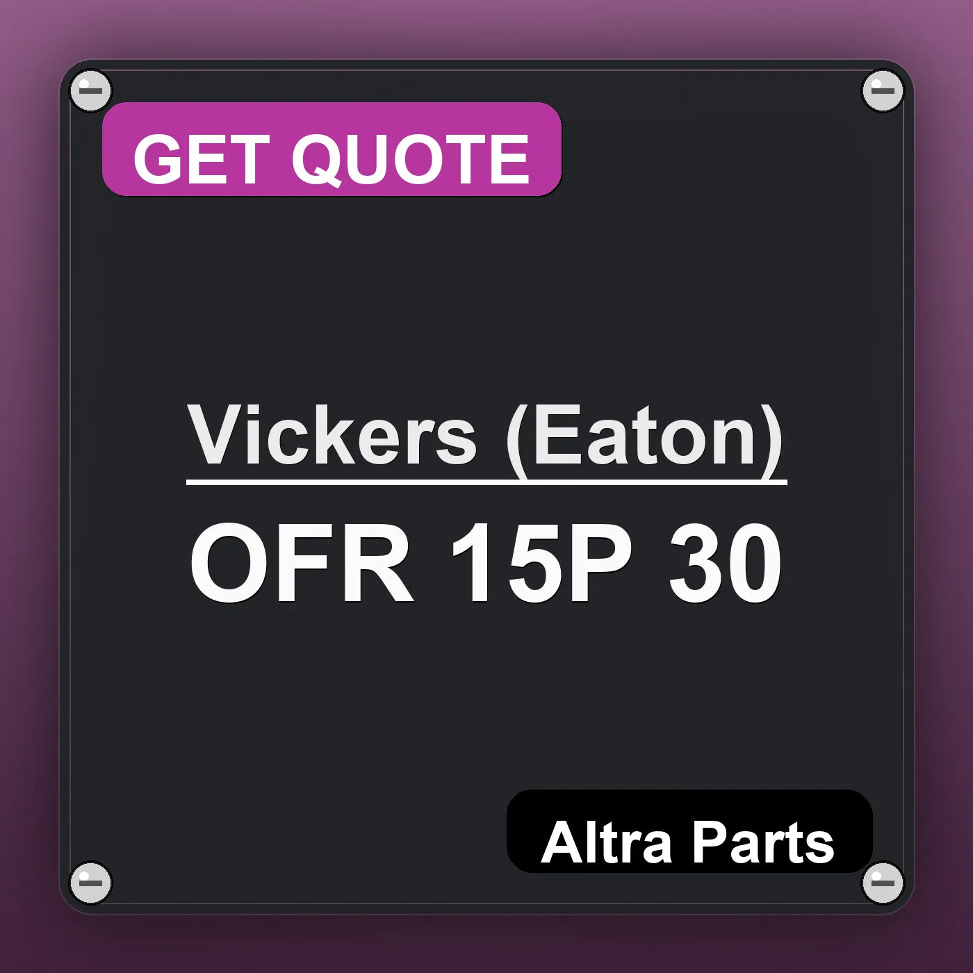 Vickers (Eaton) OFR 15P 30 industrial nameplate style image – Altra Parts. GET QUOTE.