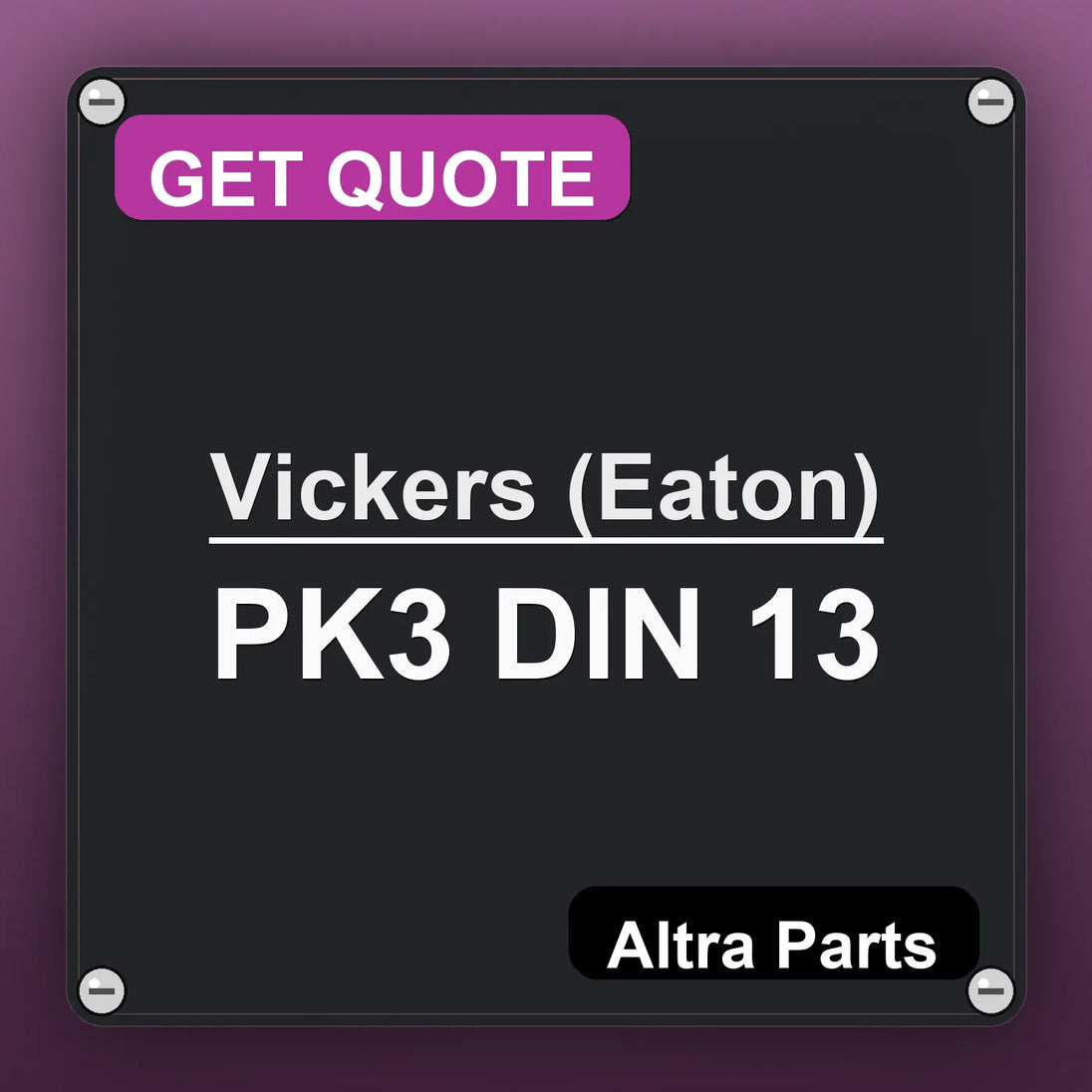 Vickers (Eaton) PK3 DIN 13 industrial nameplate style image – Altra Parts. GET QUOTE.
