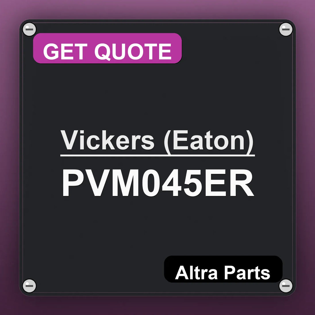 Vickers (Eaton) PVM045ER industrial nameplate style image – Altra Parts. GET QUOTE.