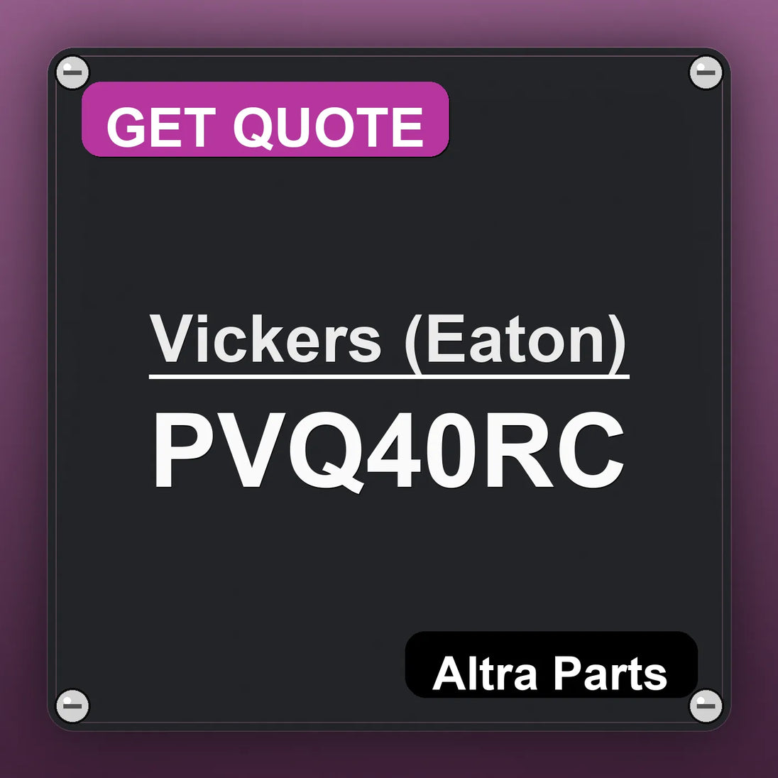 Vickers (Eaton) PVQ40RC industrial nameplate style image – Altra Parts. GET QUOTE.