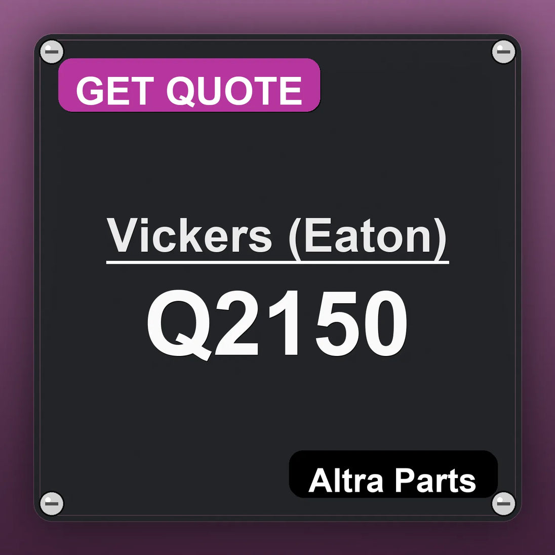 Vickers (Eaton) Q2150 industrial nameplate style image – Altra Parts. GET QUOTE.