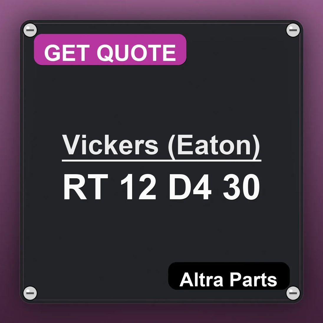 Vickers (Eaton) RT 12 D4 30 industrial nameplate style image – Altra Parts. GET QUOTE.