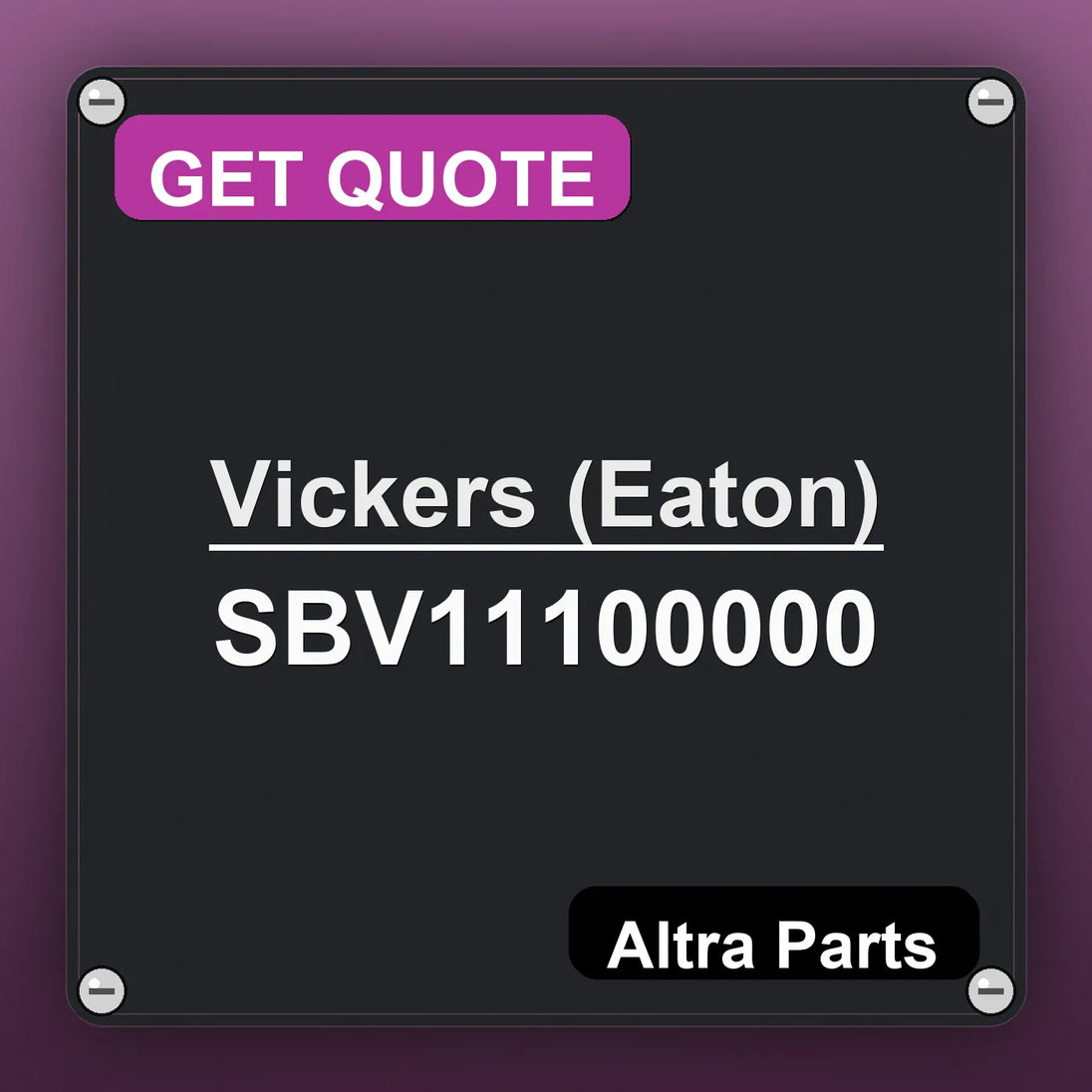 Vickers (Eaton) SBV11100000 industrial nameplate style image – Altra Parts. GET QUOTE.