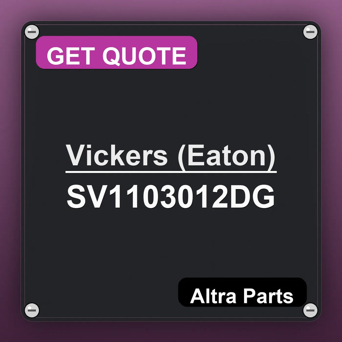 Vickers (Eaton) SV1103012DG industrial nameplate style image – Altra Parts. GET QUOTE.