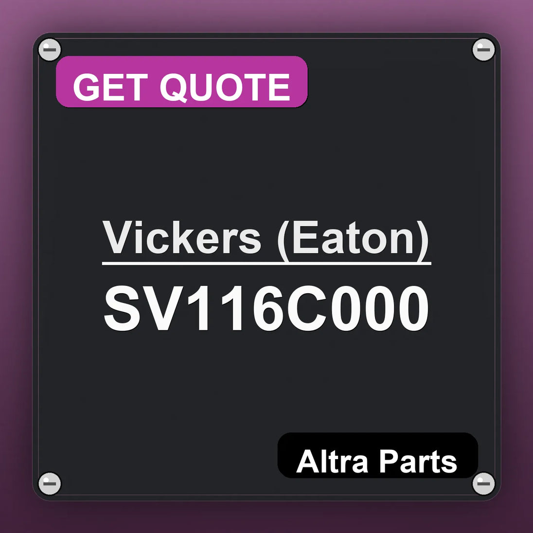 Vickers (Eaton) SV116C000 industrial nameplate style image – Altra Parts. GET QUOTE.
