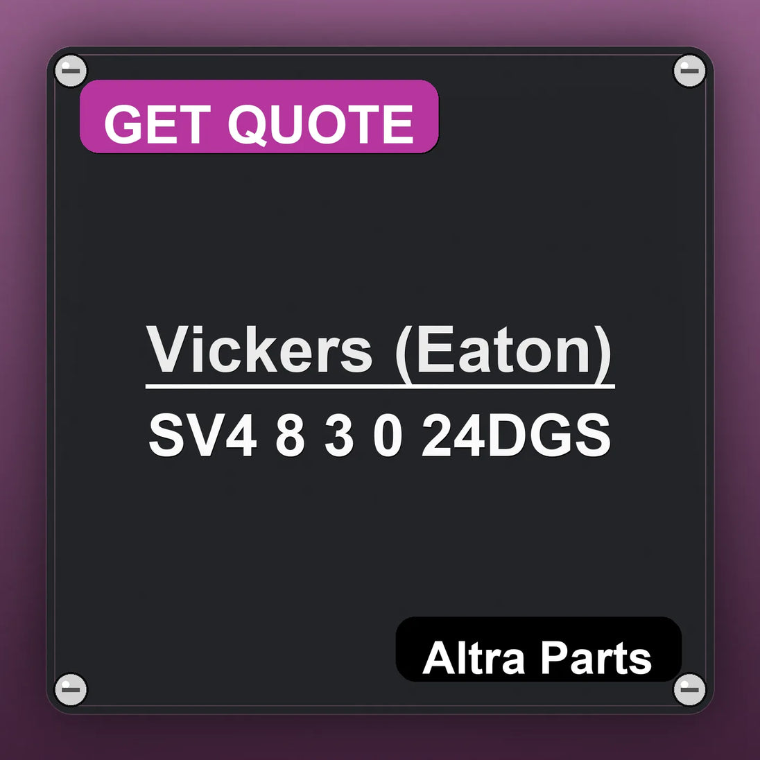 Vickers (Eaton) SV4 8 3 0 24DGS industrial nameplate style image – Altra Parts. GET QUOTE.