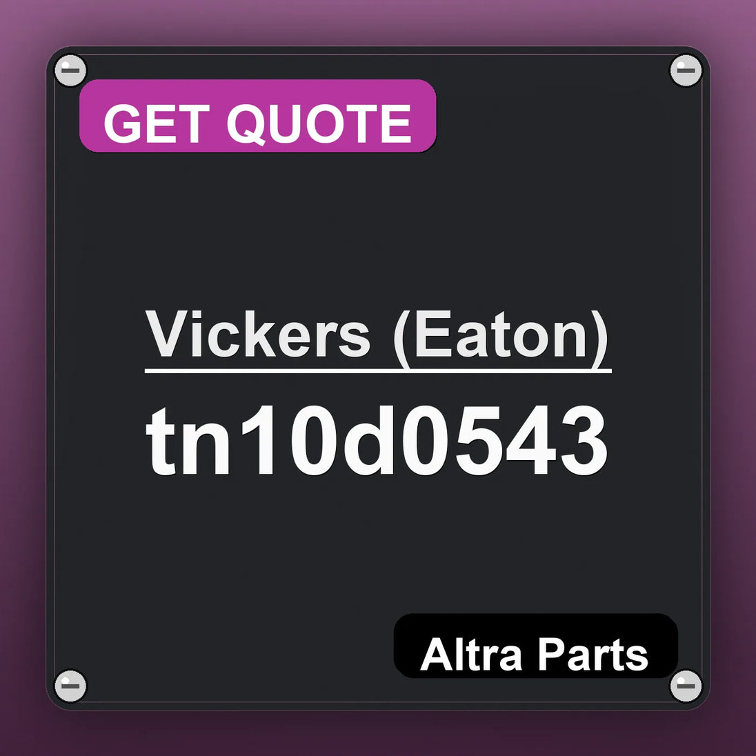 Vickers (Eaton) tn10d0543 industrial nameplate style image – Altra Parts. GET QUOTE.