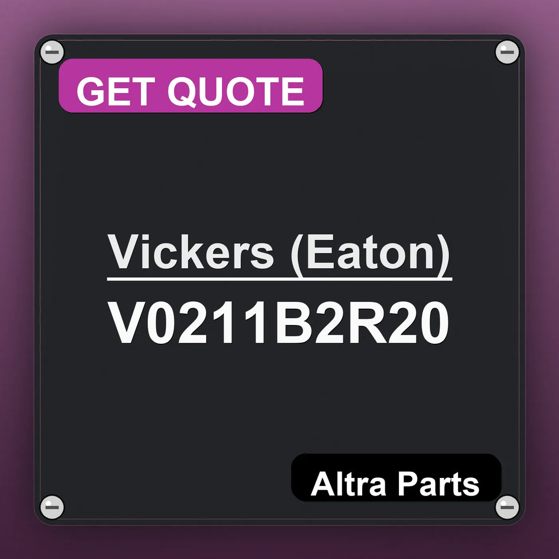 Vickers (Eaton) V0211B2R20 industrial nameplate style image – Altra Parts. GET QUOTE.