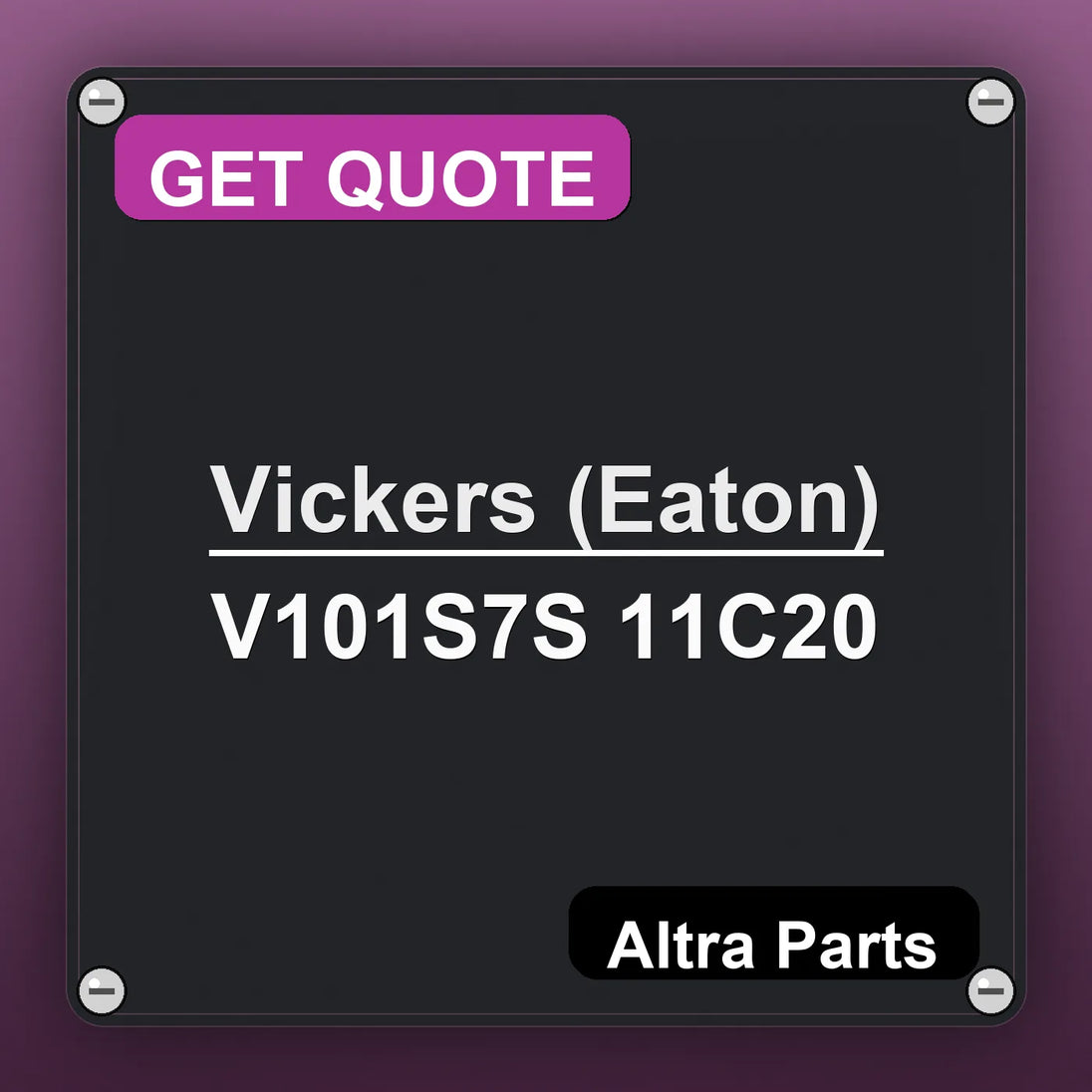 Vickers (Eaton) V101S7S 11C20 industrial nameplate style image – Altra Parts. GET QUOTE.