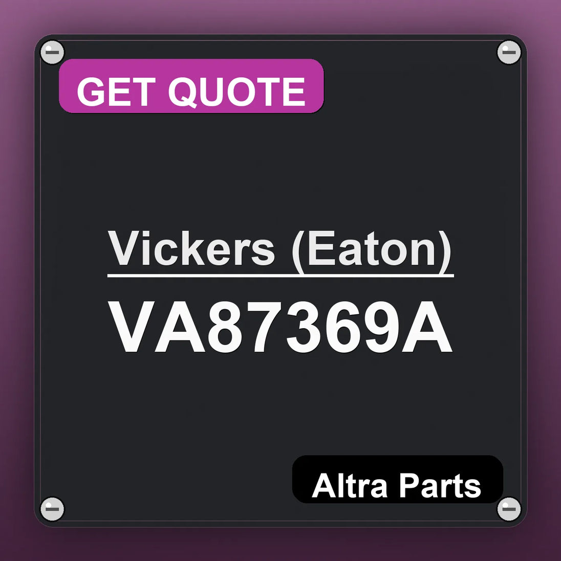 Vickers (Eaton) VA87369A industrial nameplate style image – Altra Parts. GET QUOTE.