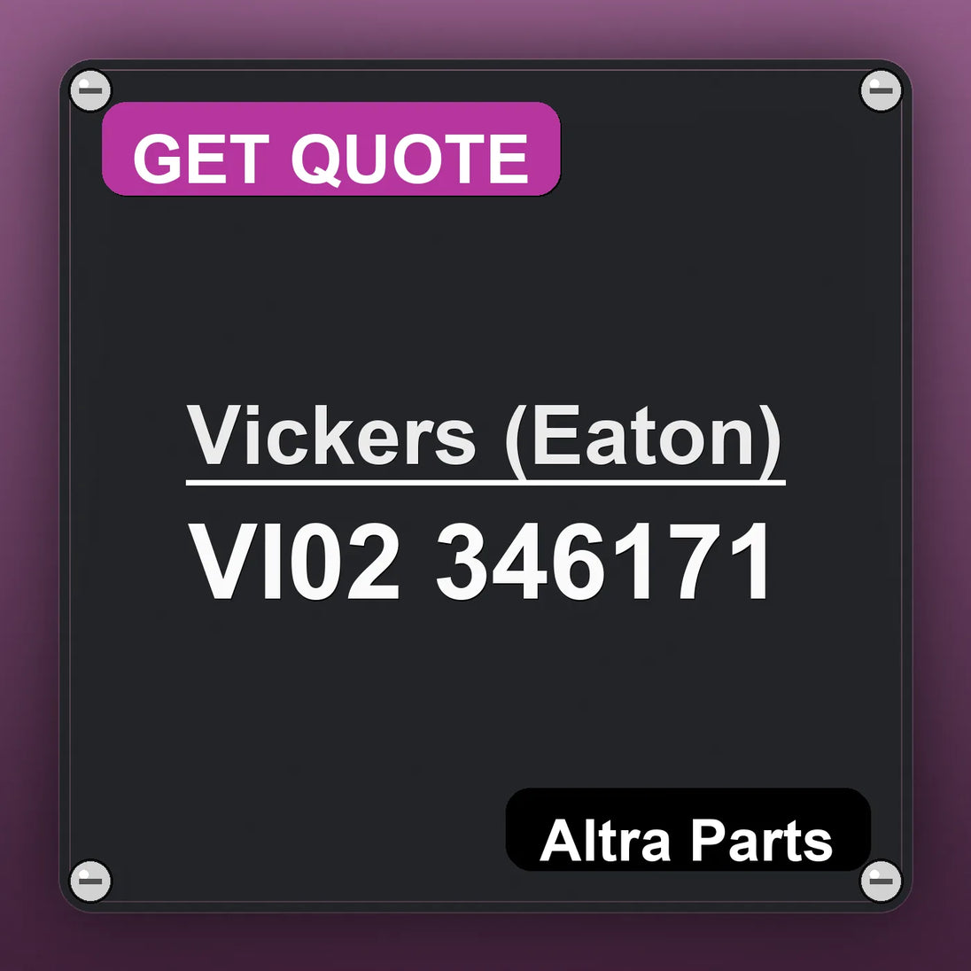 Vickers (Eaton) VI02 346171 industrial nameplate style image – Altra Parts. GET QUOTE.
